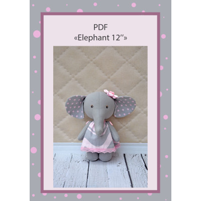 PDF Plush Elephant 12 Inches Pattern & Tutorial